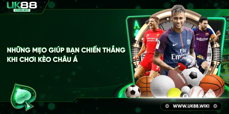 Những mẹo giúp bạn chiến thắng khi chơi cá cược thể thao kèo châu á